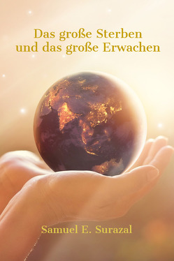 Das große Sterben und das große Erwachen von Surazal,  Samuel E.