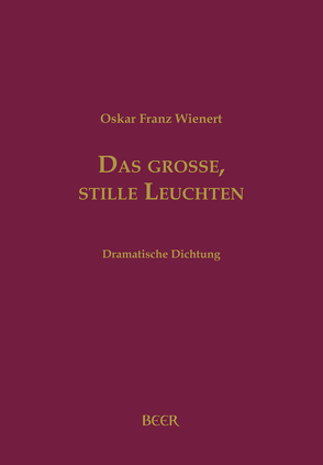 Das große, stille Leuchten von Kaufmann,  Kristin, Wienert,  Oskar Franz