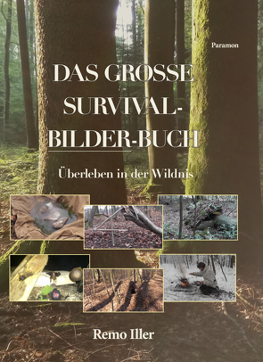 Das Grosse Survival Bilder Buch von Remo,  Iller