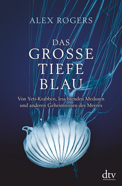 Das große tiefe Blau von Heinemann,  Enrico, Pinnow,  Jörn, Rogers,  Alex