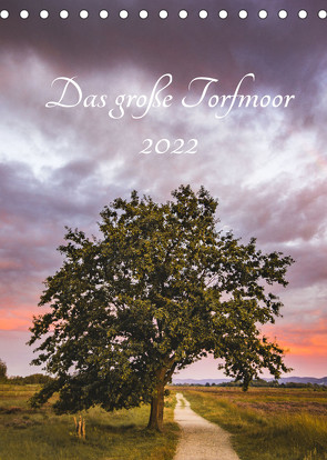 Das große Torfmoor (Tischkalender 2022 DIN A5 hoch) von Gunkel,  Christoph