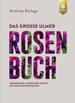 Das große Ulmer Rosenbuch von Barlage,  Andreas