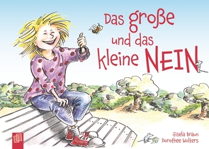 Das große und das kleine NEIN von Braun,  Gisela, Wolters,  Dorothee