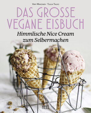 Das große vegane Eisbuch von Mikkonen,  Virpi, Talvio,  Tuulia