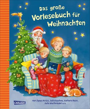 Das große Vorlesebuch für Weihnachten von Boehme,  Julia, Breitenöder,  Julia, Krüss,  James, Rose,  Barbara, Wissmann,  Maria