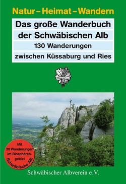 Das große Wanderbuch der Schwäbischen Alb von Müller,  Theo, Rößler,  Willi, Schoser,  Josef, Schray,  Fritz, Siehler,  Willi