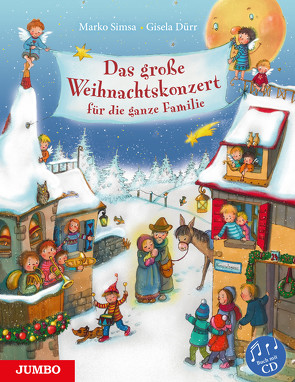 Das große Weihnachtskonzert für die ganze Familie von Dürr,  Gisela, Simsa,  Marko