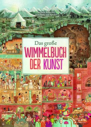 Das große Wimmelbuch der Kunst von Rebscher,  Susanne, Sperber,  Annabelle von