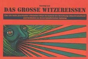 DAS GROSSE WITZEREISSEN von Gao,  Haiying