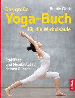 Das große Yoga-Buch für die Wirbelsäule von Clark,  Bernie