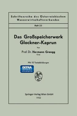 Das Großspeicherwerk Glockner-Kaprun von Grengg,  Hermann