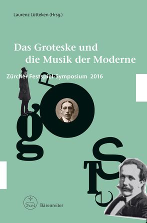 Das Groteske und die Musik der Moderne von Lütteken,  Laurenz, Schmiel,  Ilona