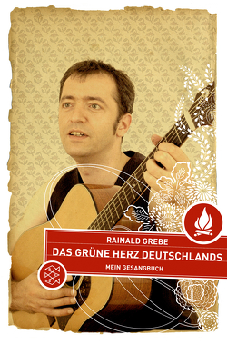 Das grüne Herz Deutschlands von Grebe,  Rainald