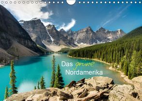 Das „grüne“ Nordamerika – Kanada und USA (Wandkalender 2019 DIN A4 quer) von Lindl,  Stefan