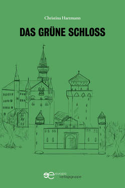 DAS GRÜNE SCHLOSS von Hartmann,  Christina