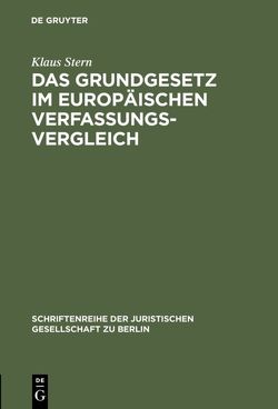 Das Grundgesetz im europäischen Verfassungsvergleich von Stern,  Klaus