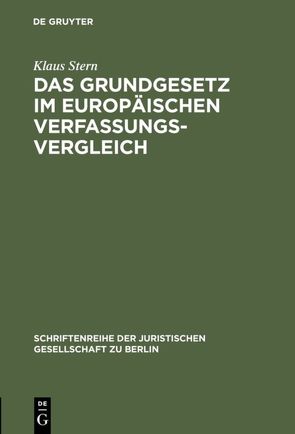 Das Grundgesetz im europäischen Verfassungsvergleich von Stern,  Klaus