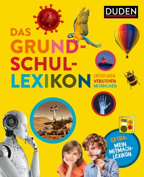 Das Grundschullexikon: Entdecken – Verstehen – Mitmachen von Burkatovski,  Alexander, Eck,  Janine, Fritz,  Wolfgang, Kock,  Hauke, König,  Rudolf, Lenz,  Angelika, Oftring,  Bärbel, Sauerbier,  Herbert, Scholz,  Barbara, Sust,  Angelika, Theune-Vogt,  Claudia, Vogt,  Uwe, Würmli,  Marcus, Ziegler,  Thomas