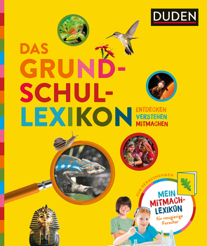 Das Grundschullexikon: Entdecken – Verstehen – Mitmachen von Burkatovski,  Alexander, Eck,  Janine, Fritz,  Wolfgang, Kock,  Hauke, König,  Rudolf, Lenz,  Angelika, Oftring,  Bärbel, Sauerbier,  Herbert, Scholz,  Barbara, Sust,  Angelika, Theune-Vogt,  Claudia, Vogt,  Uwe, Würmli,  Marcus, Ziegler,  Thomas