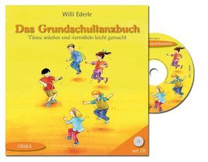 Das Grundschultanzbuch (Buch incl. CD) von Ederle,  Willi