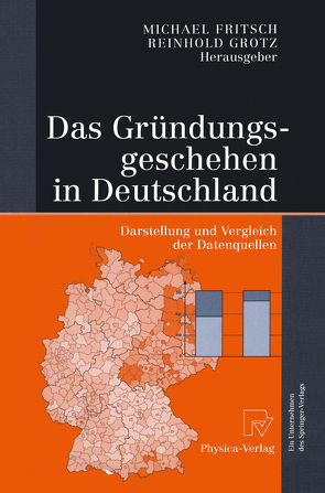 Das Gründungsgeschehen in Deutschland von Fritsch,  Michael, Grotz,  Reinhold