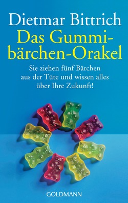 Das Gummibärchen-Orakel von Bittrich,  Dietmar