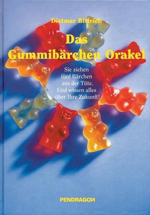 Das Gummibärchen Orakel von Bittrich,  Dietmar