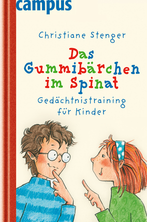 Das Gummibärchen im Spinat von Ogger,  Christin, Stenger,  Christiane