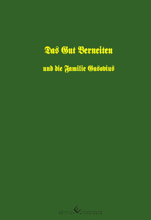 Das Gut Berneiten und die Familie Gusovius von Gusovius,  Georg