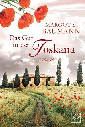 Das Gut in der Toskana von Baumann,  Margot S.