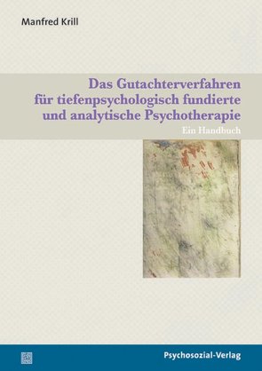 Das Gutachterverfahren für tiefenpsychologisch fundierte und analytische Psychotherapie von Krill,  Manfred