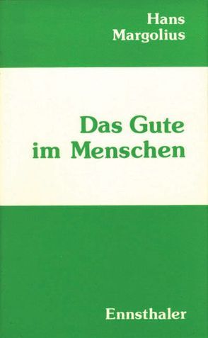 Das Gute im Menschen von Margolius,  Hans