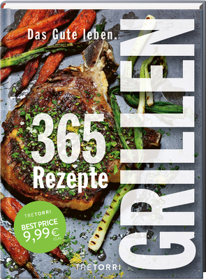 Das Gute leben – Grillen von Frenzel,  Ralf