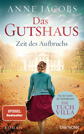 Das Gutshaus – Zeit des Aufbruchs von Jacobs,  Anne