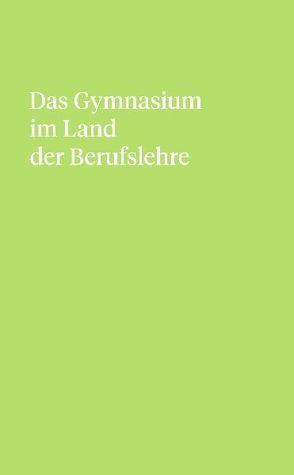 Das Gymnasium im Land der Berufsleute von Pfister,  Andreas