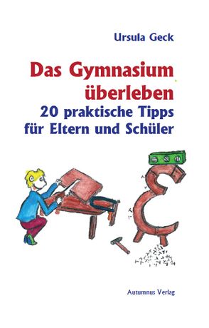 Das Gymnasium überleben von Geck,  Ursula