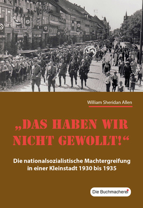 Das haben wir nicht gewollt! von Allen,  William,  Sheridan