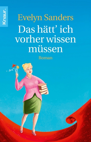 Das hätt‘ ich vorher wissen müssen von Sanders,  Evelyn