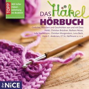 Das Häkel-Hörbuch von Andersen,  Hans Christan, Heine,  Heinrich, Heldt,  Dora