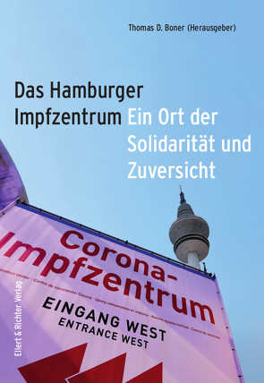 Das Hamburger Impfzentrum von Boner,  Thomas D., Thiessen,  Malte, Witkop,  Raimund