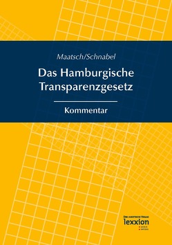 Das Hamburgische Transparenzgesetz von Maatsch,  Asmus, Schnabel,  Christoph