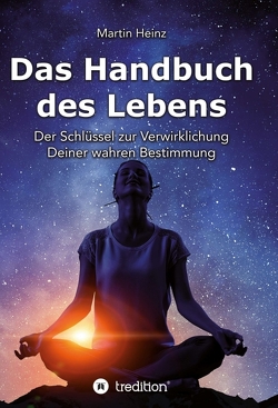 Das Handbuch des Lebens von Heinz,  Martin