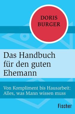 Das Handbuch für den guten Ehemann von Burger,  Doris