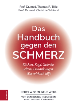 Das Handbuch gegen den Schmerz von Tölle,  Prof. Dr. med. Dr. rer. nat. Thomas R.