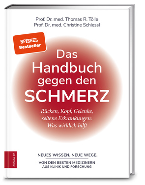 Das Handbuch gegen den Schmerz von Schiessl,  Christine, Tölle,  Thomas R.