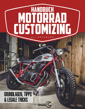 Handbuch Motorrad-Customizing von Böckmann,  Uli