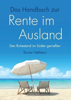 Das Handbuch zur Rente im Ausland von Hellstern,  Rainer