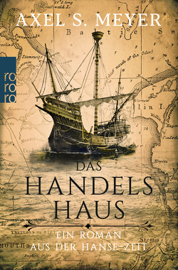 Das Handelshaus von Meyer,  Axel S.