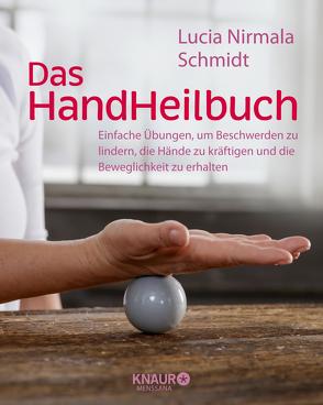 Das HandHeilbuch von Schmidt,  Lucia