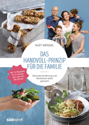 Das Handvoll-Prinzip für die Familie von Keppeler,  Brigitte, Wengel,  Suzy